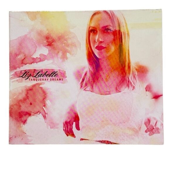 Tanqueray Dreams by Liz Labelle ( CD, Digipak, Self- Released)